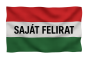 Magyar zászló egyedi felirattal (fehér mezőben)